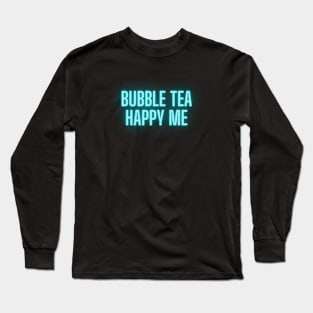 Bubble tea happy me Long Sleeve T-Shirt